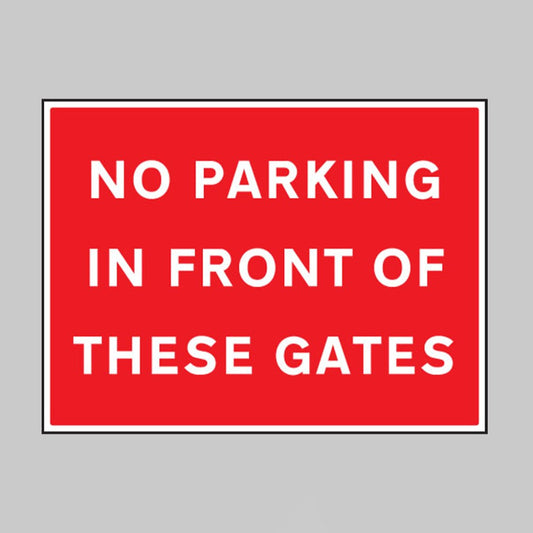 No Parking in Front of These Gates Safety Sign