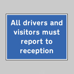 All Drivers and Visitors Must Report to Reception Safety Sign – Cocus