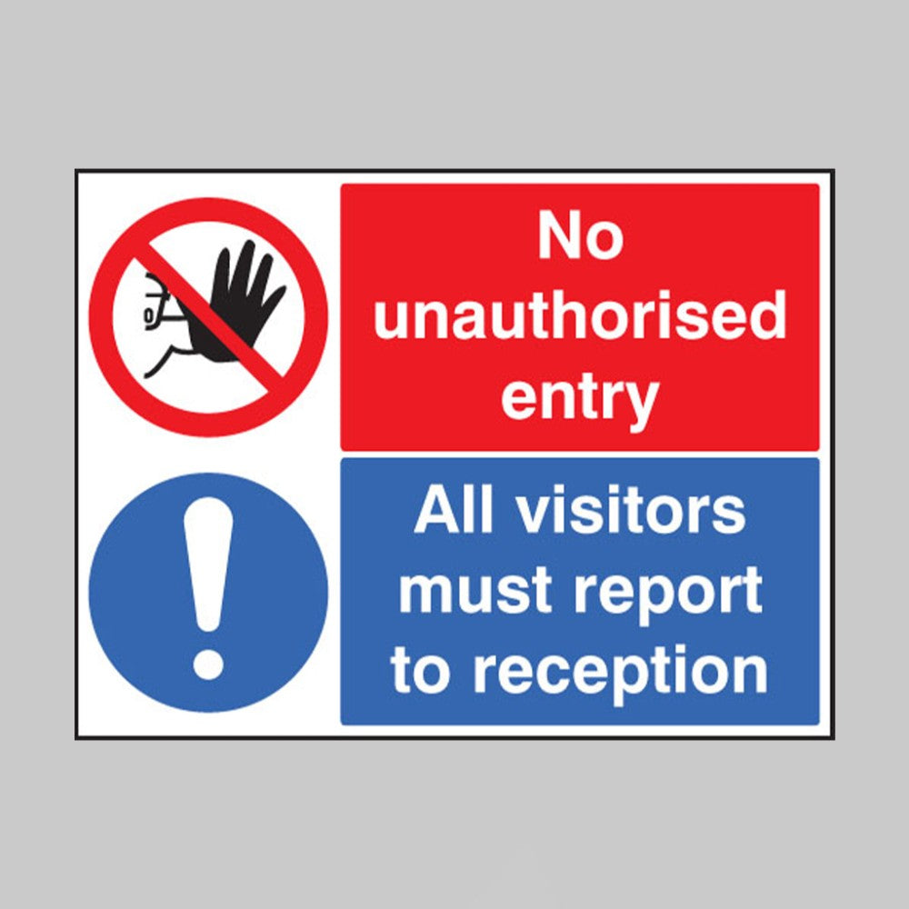 No Unauthorised Entry / All Visitors Report to Reception Safety Sign