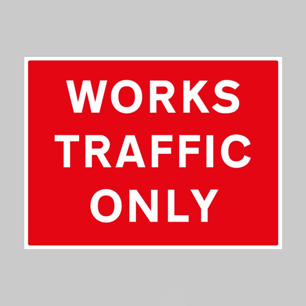 Works Traffic Only Safety Sign